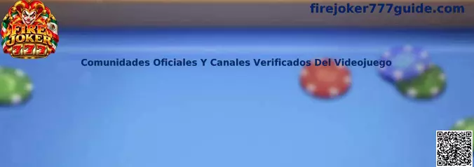 Comunidades oficiales y canales verificados relacionados con Fire Joker 777