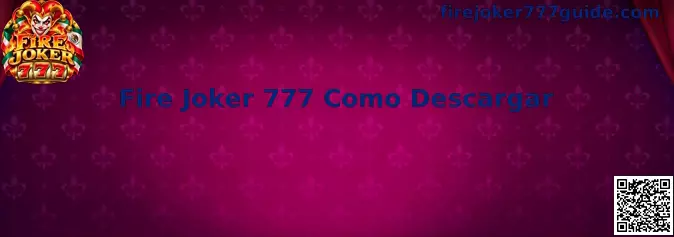 Guía de descarga Fire Joker 777