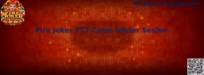 Guía visual para iniciar sesión en Fire Joker 777