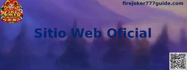 Guía informativa para identificar el Sitio Web Oficial de Fire Joker 777
