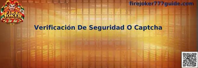 Guía de Verificación De Seguridad O Captcha para Fire Joker 777
