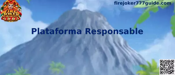Guía de Plataforma Responsable para evaluar seguridad y juego informado en Fire Joker 777