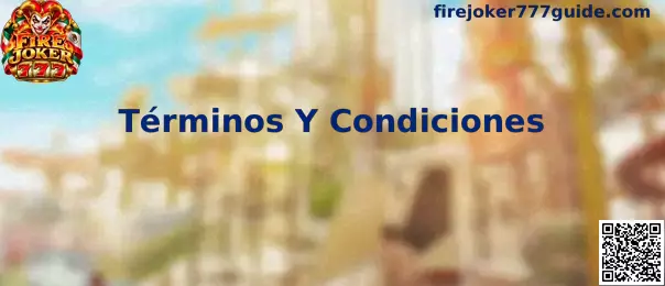 Guía de Términos y Condiciones de Fire Joker 777 para usuarios de México