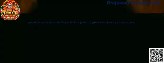 Imagen ilustrativa de la guía Fire Joker 777 para conocer la serie Joker de Play'n GO