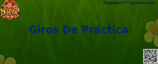 Guía visual de Giros De Práctica de Fire Joker 777